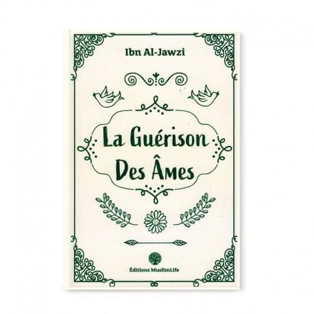La guérison des âmes - Ibn Al-Jawzî - Muslim Life MuslimLife Livre > Islam > Foi et Spiritualité 9781952608001 Librairie Musulmane Al-imen