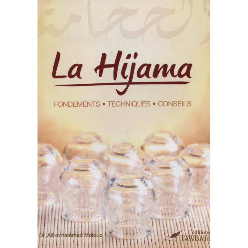 La Hijama, (La saignée) fondements techniques conseils - Livres par édition par Tawbah disponible chez Al - imen