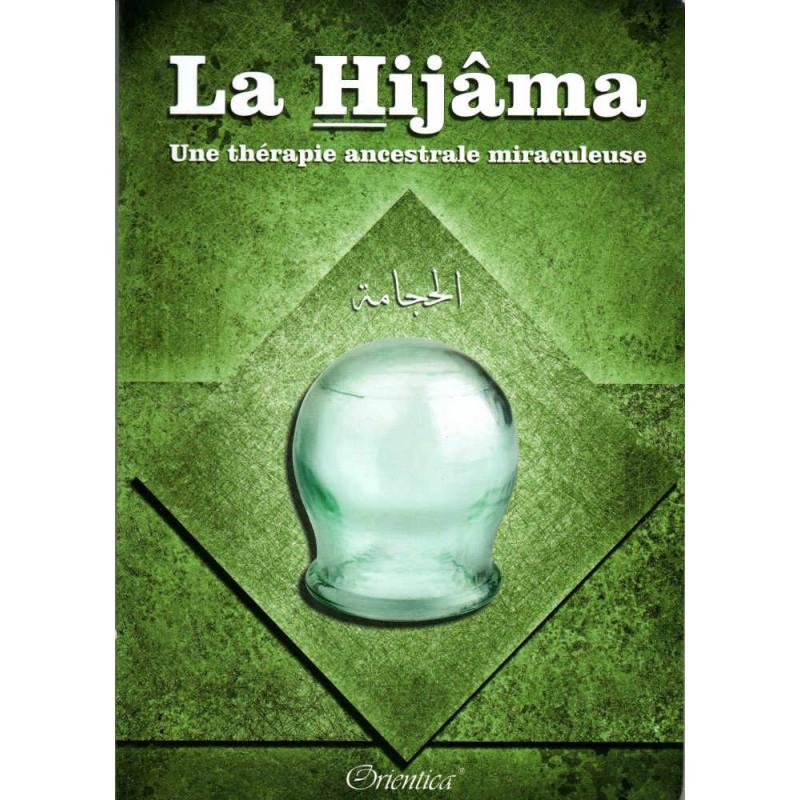 La Hijâma, une thérapie ancestrale miraculeuse - Livres par édition par Orientica disponible chez Al - imen