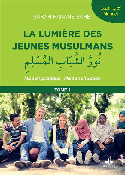 La lumière des jeunes musulmans - niveau 1 par Sarah - Hanane Sahbi - éditions Al Bouraq - Livres par édition par Al Bouraq disponible chez Al - imen