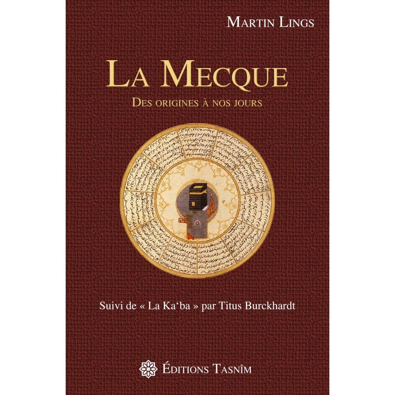 La Mecque des origines à nos jours - Livres par édition par Tasnîm disponible chez Al - imen