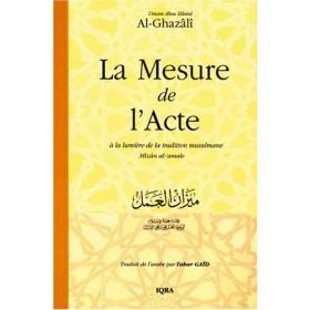 La Mesure de l'Acte à la lumière de la tradition musulmane - Livres par édition par Iqra disponible chez Al - imen