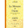 La Mesure de l'Acte à la lumière de la tradition musulmane - Livres par édition par Iqra disponible chez Al - imen