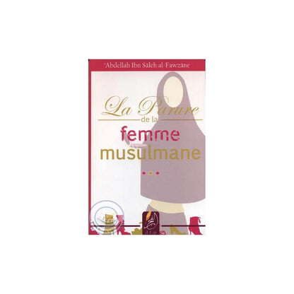 La parure de la femme musulmane - Livres par édition par Sana disponible chez Al - imen