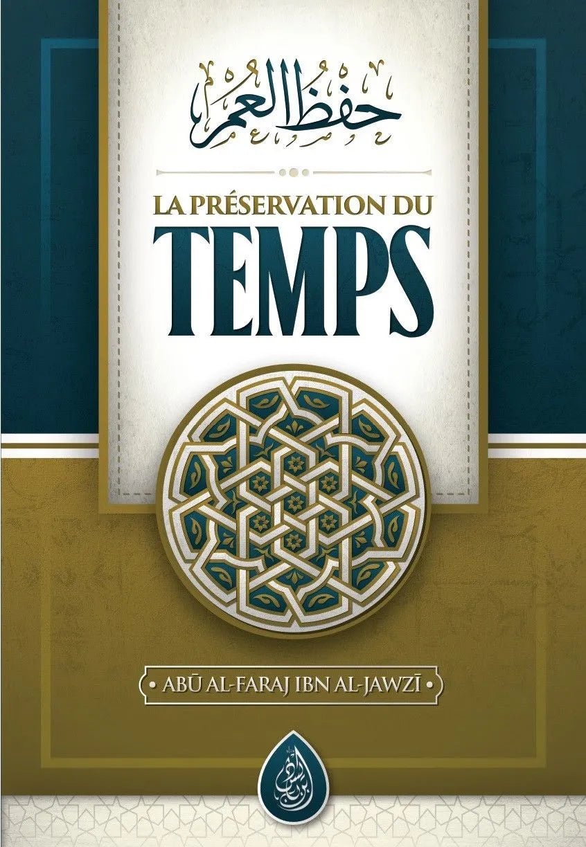 La Préservation Du Temps rédigé par Abū Al - Faraj Ibn Al - Jawzī Al - imen