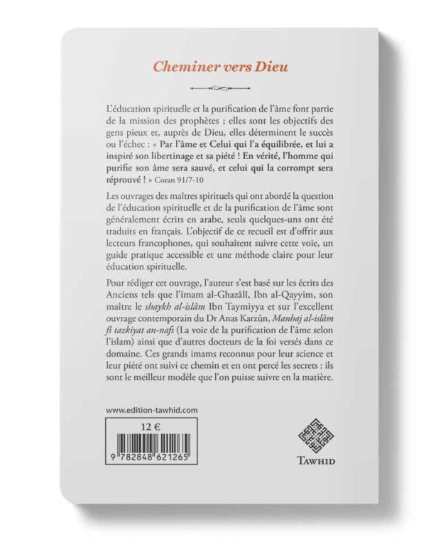 La voie de l'éducation spirituelle et de la purification des âmes Tawhid Livre > Islam > Foi et Spiritualité 9782848621265 Librairie Musulmane Al-imen