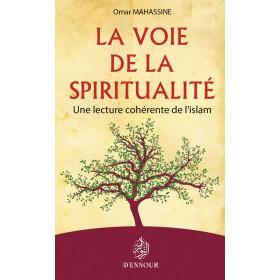 La voie de la spiritualité - Livres par édition par Maison d'Ennour disponible chez Al - imen