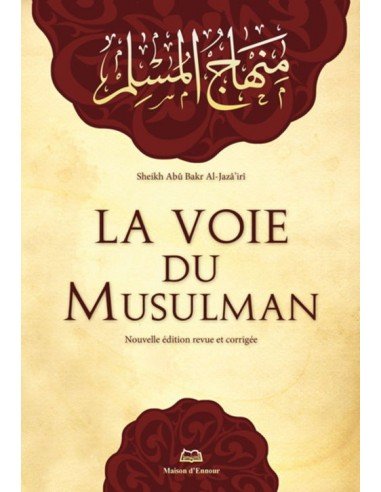 La voie du musulman - Livres par édition par Maison d'Ennour disponible chez Al - imen