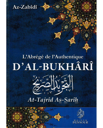 L’abrégé de l’Authentique d’Al - Bukhârî - At - Tajrîd As - Sarîh - Livres par édition par Maison d'Ennour disponible chez Al - imen