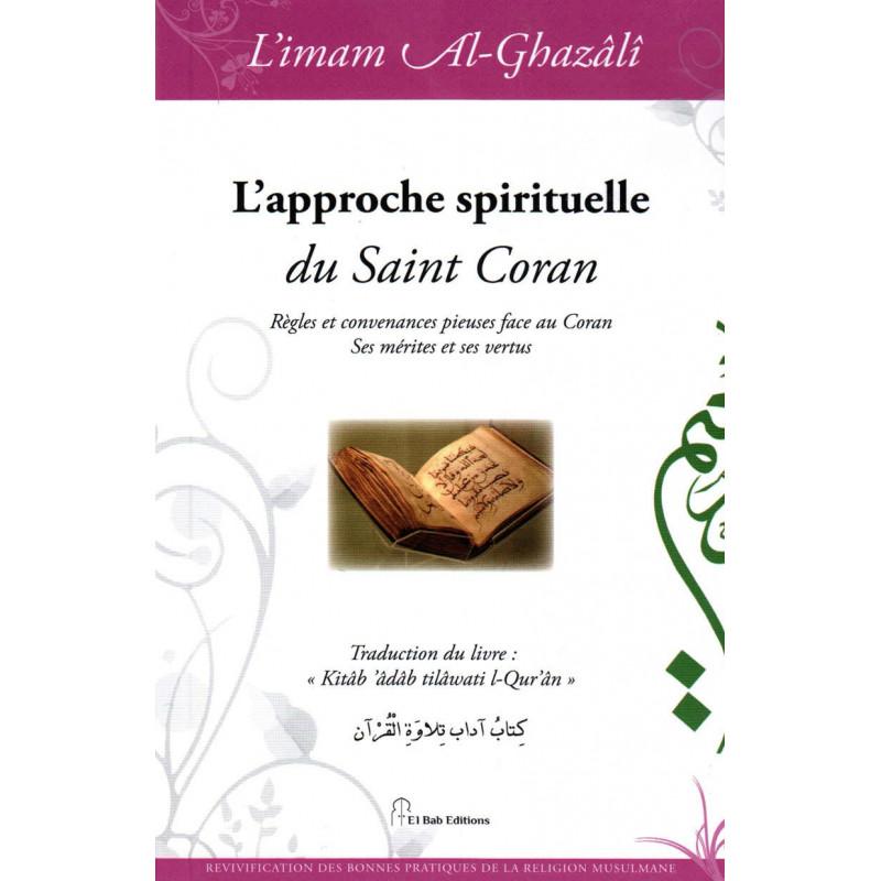 L'approche spirituelle du Saint Coran, de l'imam Al - Ghazâlî - Livres par édition par Iqra disponible chez Al - imen