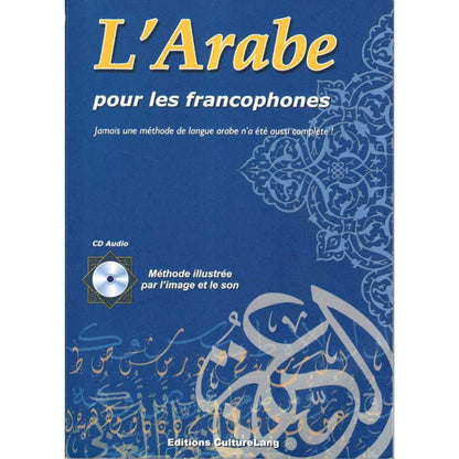 L'Arabe pour les francophones (Livre+ CD audio ) - GRAND FORMAT - Livres par édition par Orientica disponible chez Al - imen