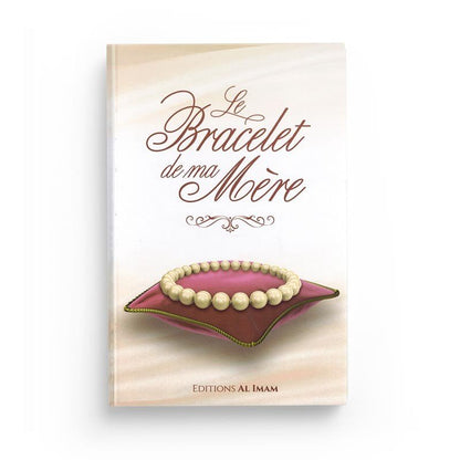 Le Bracelet de ma Mère - Livres par édition par Al imam disponible chez Al - imen