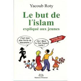 Le but de l'islam expliqué aux jeunes - Livres par édition par Maison d'Ennour disponible chez Al - imen