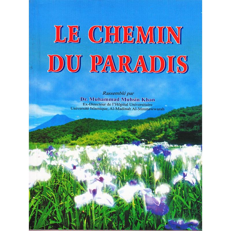 Le chemin du Paradis d'après Dr Muhammad Muhsin Khan - Livres par édition par Daroussalam disponible chez Al - imen