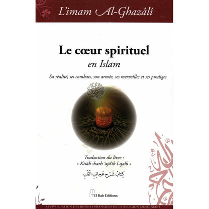 Le cœur spirituel en Islam, de l'imam Al - Ghazâlî - Livres par édition par Iqra disponible chez Al - imen