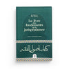 Le livre des fondements de la jurisprudence écrit par Ibn Hazm - Livres par édition par Dâr al - Andalus disponible chez Al - imen