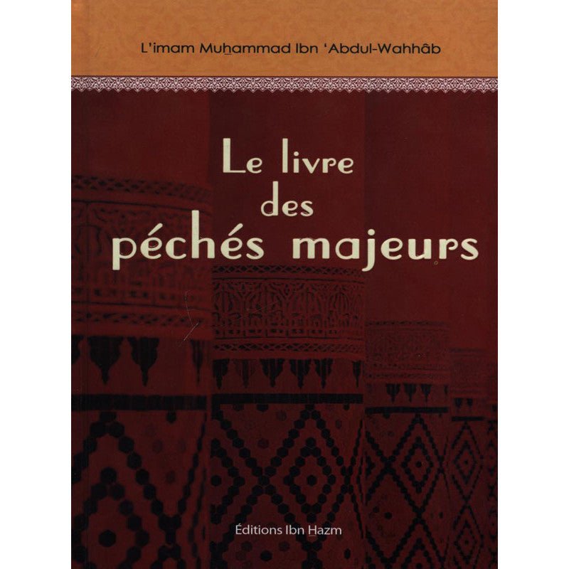 Le livre des péchés majeurs - Livres par édition par Ibn Hazm disponible chez Al - imen