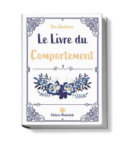 Le Livre du Comportement - Ibn Qudama - Muslim Life - Livres par édition par MuslimLife disponible chez Al - imen