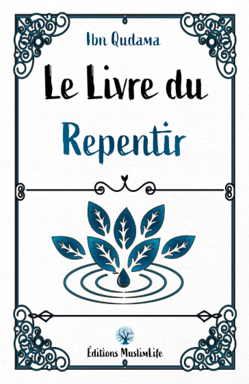 Le Livre du Repentir - Ibn Qudama - Muslim Life - Livres par édition par MuslimLife disponible chez Al - imen