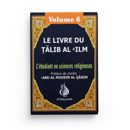 Le livre du Tâlib al - 'ilm - L'étudiant en sciences religieuses - Volume 6 disponible chez Al - imen