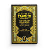 LE LIVRE DU TAWHÎD (KITÂB AT - TAWHÎD) - SHAYKH MUHAMMAD IBN ABDUL - WAHHÂB - IBN BADIS - Livres par édition par Ibn Badis disponible chez Al - imen