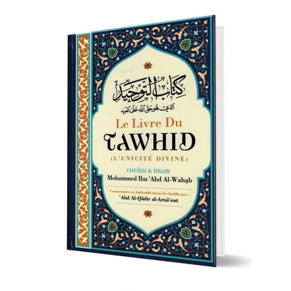 Le livre du Tawhid (L'unicité divine), de Mohammed Ibn 'Abd Al Wahhâb - Ibn Badis - Livres par édition par Ibn Badis disponible chez Al - imen