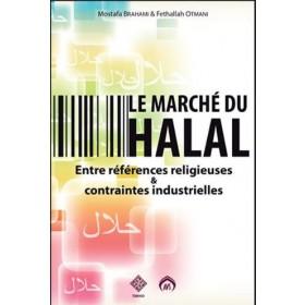 Le marché du Halal, Entre références religieuses et contrainte industrielles - Livres par édition par Tawhid disponible chez Al - imen