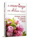 Le mariage en Islam (Un guide complet, précis et simple à partir des fatwas d'éminents savants) Normal - Livres par édition par Al - Haramayn disponible chez Al - imen