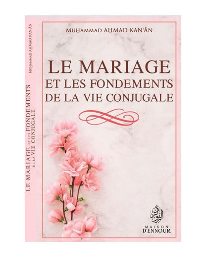 Le mariage et les fondements de la vie conjugale - Livres par édition par Maison d'Ennour disponible chez Al - imen