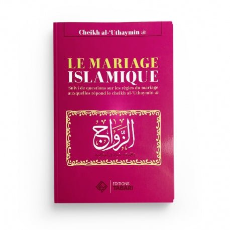 Le mariage islamique - Al - Uthaymin - Livres par édition par Tabari disponible chez Al - imen