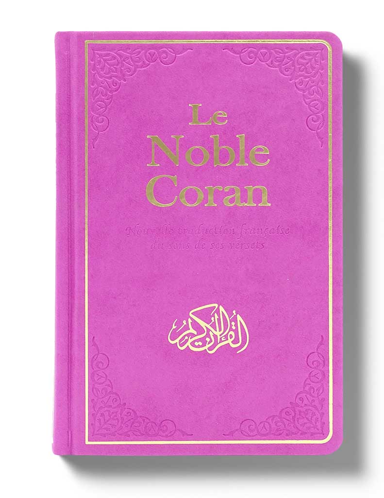 Le Noble Coran Bilingue : Nouvelle Traduction française du Sens de ses Versets Rose - Coran par Tawhid disponible chez Al - imen