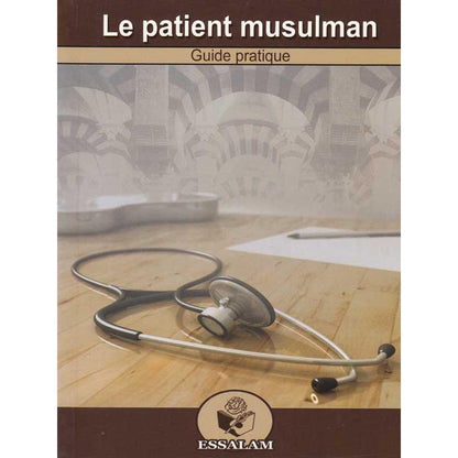 Le patient musulman d’après Dr Anas Chaker - Livres par édition par Tawhid disponible chez Al - imen