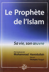 Le Prophète de l'Islam, sa vie, son oeuvre 8 ème édition - Thèmes par Sana disponible chez Al - imen