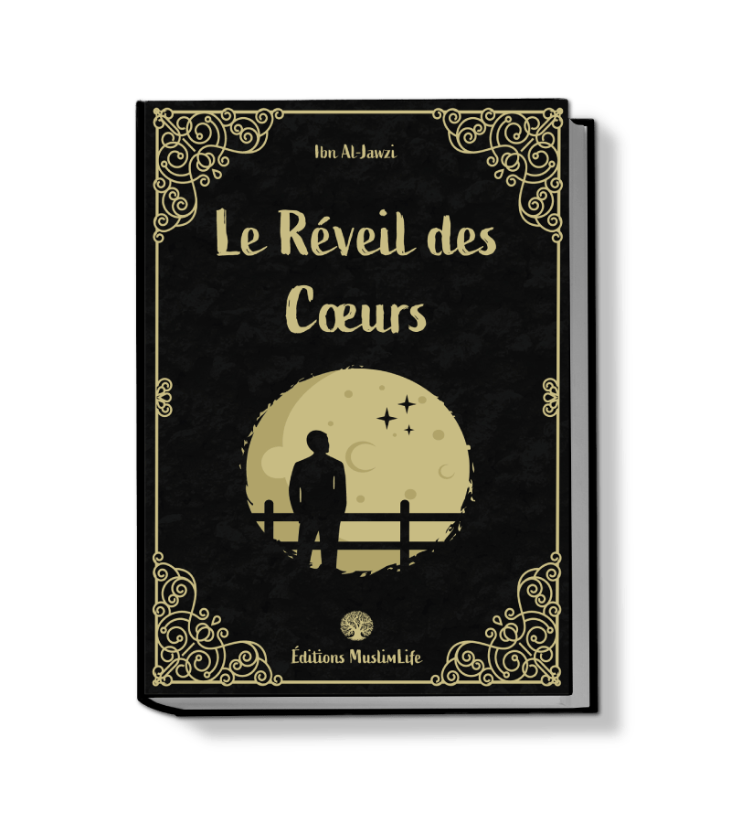 Le réveil des cœurs - Ibn Al - Jawzî - Muslim Life - Livres par édition par MuslimLife disponible chez Al - imen