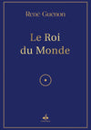 Le Roi du Monde par René Guénon - Livres par édition par Al Bouraq disponible chez Al - imen