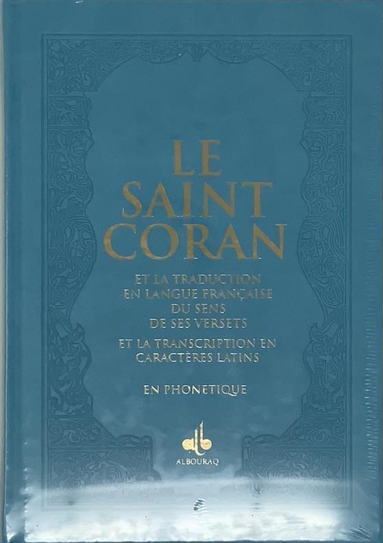 Le Saint Coran en Français, Arabe et Phonétique (Dorure) - Format (17 x 24 cm) - Éditions Al Bouraq Turquoise - Coran par Al Bouraq disponible chez Al - imen