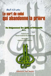 Le sort de celui qui abandonne la prière du Cheikh Muhammad Ibn Salih Al 'Uthaymin - Livres par édition par Ibn Hazm disponible chez Al - imen