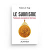 Le sunnisme - Fondements conceptuels et doctrinaux - Nâsir al - 'Aql - Livres par édition par Al - Hadîth disponible chez Al - imen