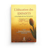 L'éducation des enfants et les bases de leur formation (arabe/français) - تربية الاولاد واسس تأهيلهم - Livres par édition par Ibn Badis disponible chez Al - imen