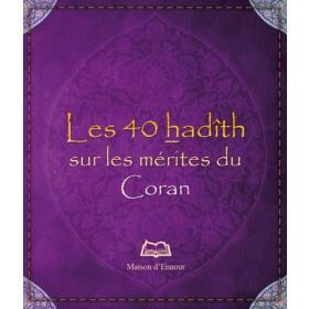 Les 40 hadîths sur les mérites du Coran - Livres par édition par Maison d'Ennour disponible chez Al - imen