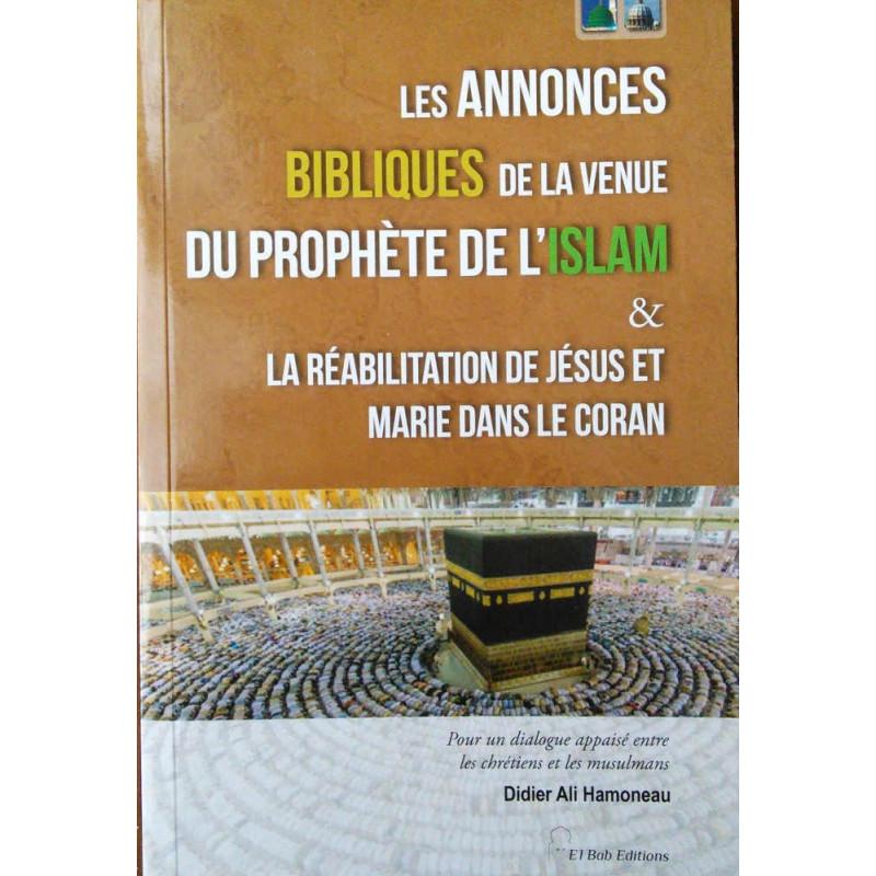 Les annonces bibliques de la venue du prophète de l'Islam & la réabilitation de Jésus et Marie dans le Coran - Livres par édition par Iqra disponible chez Al - imen