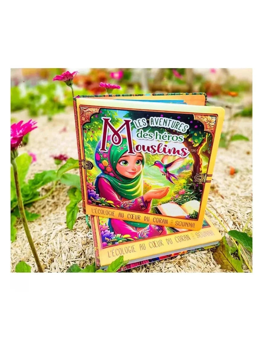Les aventures des héros mouslims (Tome 1) - l'écologie au coeur du Coran et de la Sunna Sana Livre Islam Enfant 9782356337344 Librairie Musulmane Al-imen