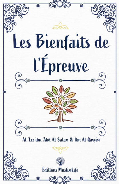 Les Bienfaits de l'Épreuve - Ibn Al - Qayyim & Al - ‘Izz Ibn ‘Abd Al - Salam - Muslim Life - Livres par édition par MuslimLife disponible chez Al - imen