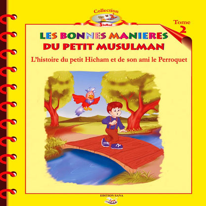 Les bonnes manières du petit musulman Hicham et son ami le Perroquet - Livres par édition par Sana disponible chez Al - imen