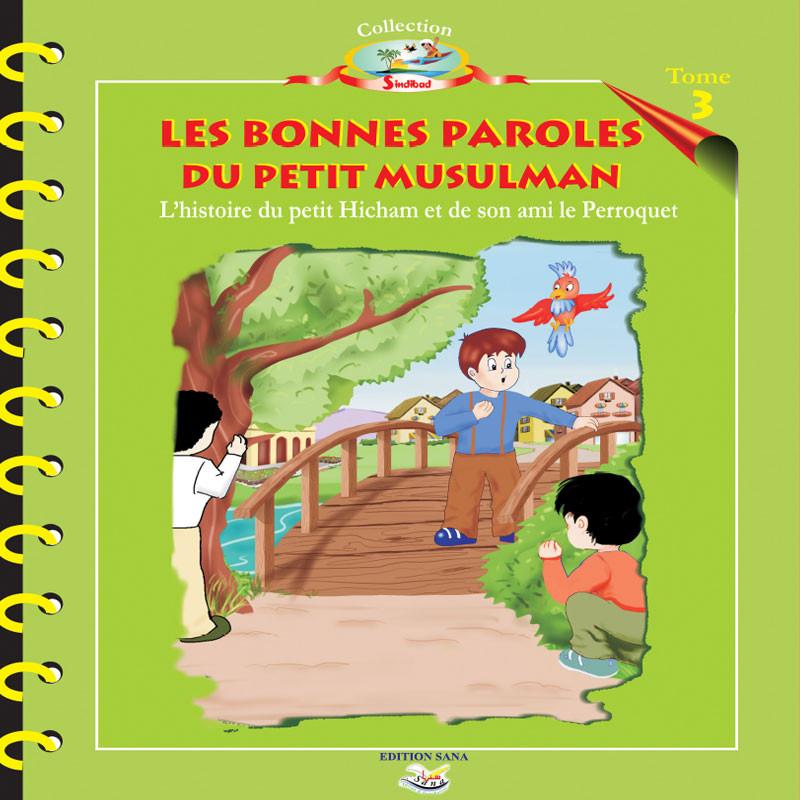 Les bonnes paroles du petit musulman - livres par édition par Sana disponible chez Al - imen