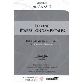 Les Cent Étapes Fondamentales dans la pratique spirituelle du Soufisme Sunnite, de Abdallâh Al - Ansârî - Livres par édition par Iqra disponible chez Al - imen