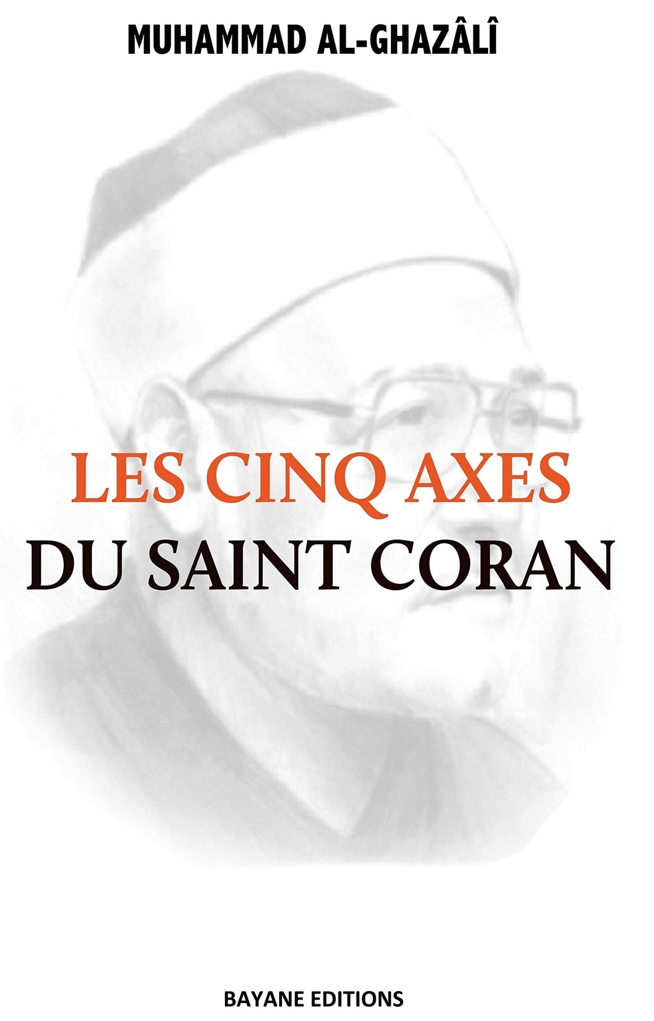 Les cinq axes du saint Coran - Livres par édition par Bayane disponible chez Al - imen