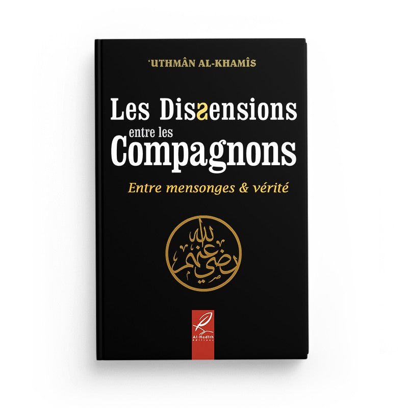 Les dissensions entre les compagnons : Entre mensonges et vérité disponible chez Al - imen