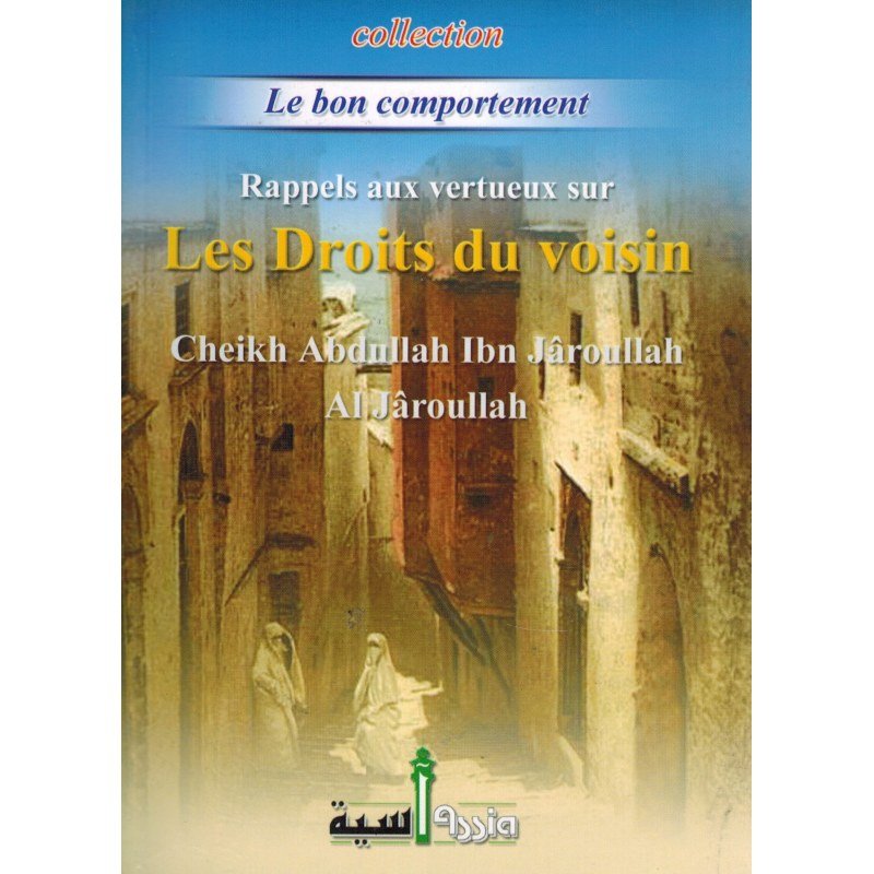 Les droits du voisin - Shaykh Al - Jâroullah disponible chez Al - imen