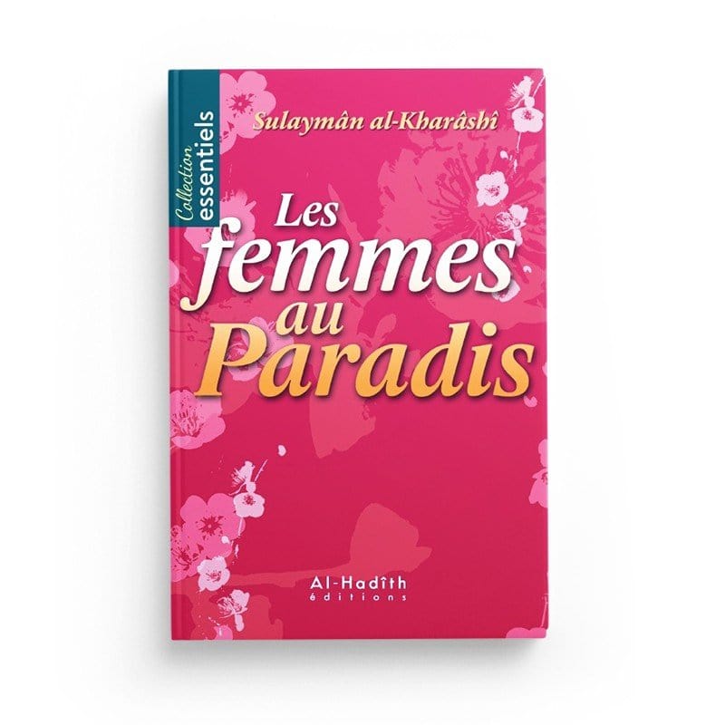 Les Femmes au Paradis Al-Hadîth Livre Islam Femme 9782875453020 Librairie Musulmane Al-imen